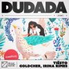 Portada Tiesto, Goldcher & Irina Rimes - Dudada Tiesto, Goldcher & Irina Rimes - Dudada