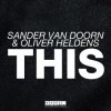 Portada Sander Van Doorn & Oliver Heldens - This (Original Mix) Sander Van Doorn & Oliver Heldens - This (Original Mix)