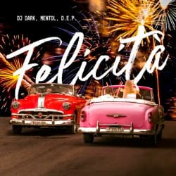 Portada Dj Dark & Mentol & D.E.P. - Felicità