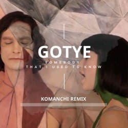 Portada Gotye - Somebody That I Used to Know (Komanchi Radio Edit)
