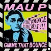 Portada Mau P - Gimme That Bounce Mau P - Gimme That Bounce