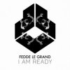 Portada Fedde Le Grand - I Am Ready Fedde Le Grand - I Am Ready