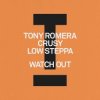 Tony Romera feat. Crusy & Low Steppa - Watch Out