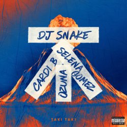 Portada DJ Snake feat. Selena Gomez, Cardi B & Ozuna - Taki Taki
