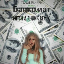 Portada Dead Blonde - Банкомат