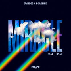 Portada Ownboss & Luisah & DEADLINE - Miracle