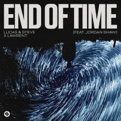 Portada Lucas & Steve, Lawrent - End Of Time (feat. Jordan Shaw)
