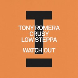 Portada Tony Romera feat. Crusy & Low Steppa - Watch Out