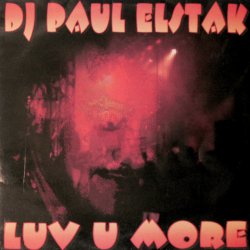 Portada DJ Paul Elstak - Luv U More