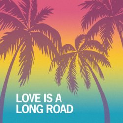 Portada Tom Petty - Love Is A Long Road