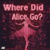MOTi & Amero & Hallasen - Where Did Alice Go?