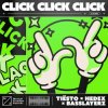 Portada Tiesto feat. Hedex & Basslayerz - Click Click Click Tiesto feat. Hedex & Basslayerz - Click Click Click