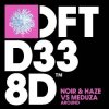 Noir & Haze - Around (MEDUZA Extended Remix)
