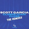 Portada Scott Garcia - Closer Than Close Scott Garcia - Closer Than Close