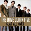 Portada The Dave Clark Five - Glad All Over The Dave Clark Five - Glad All Over