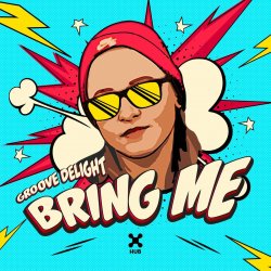 Portada Groove Delight - Bring Me