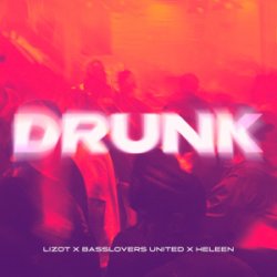 Portada LIZOT & Basslovers United & Heleen - Drunk