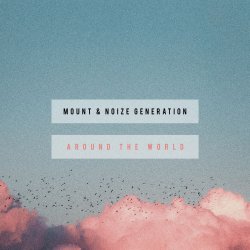 Portada MOUNT & Noize Generation - Around The World