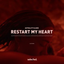 Portada Astrality & Aiko - Restart My Heart (Extended Mix)