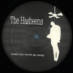 Portada The Hasbeens - Make The World Go Away
