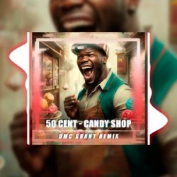 Portada 50 Cent & Olivia - Candy Shop (Dmc Grant Radio Remix)