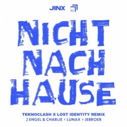 Portada 2 Engel & Charlie & LUNAX & Jebroer - Nicht Nach Hause (Teknoclash & Lost Identity Remix)
