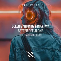 Portada U-Jeen & Anton By & INNA JAYA - Better Off Alone (Extended Mix)