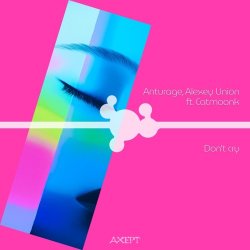 Portada Anturage & Alexey Union & CATMOONK - Don't Cry (Extended Mix)