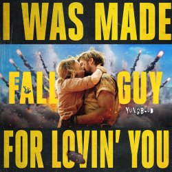 Portada YUNGBLUD - I Was Made For Lovin’ You - from The Fall Guy