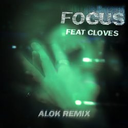 Portada John Summit & CLOVES - Focus (Alok Remix)