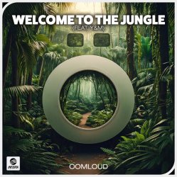 Portada Oomloud feat. Y&M - Welcome To The Jungle
