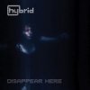 Portada Hybrid - Disappear Here Hybrid - Disappear Here