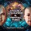 Charly Lownoise & Mental Theo - Fantasy World (Dream Mix)