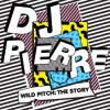 Portada DJ Pierre - My Warehouse (DJ Pierre's Wild Pitch remix) DJ Pierre - My Warehouse (DJ Pierre's Wild Pitch remix)
