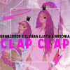 Portada Gran Error & Elvana Gjata & Antonia - CLAP CLAP Gran Error & Elvana Gjata & Antonia - CLAP CLAP