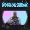 Portada Don Diablo - Eyes Closed Don Diablo - Eyes Closed