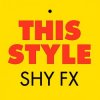 Portada Shy FX - This style Shy FX - This style