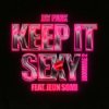 Portada Jay Park & JEON SOMI - Keep It Sexy (MOMMAE 2) Jay Park & JEON SOMI - Keep It Sexy (MOMMAE 2)