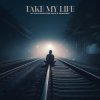 Portada Manafest & As The Structure Fails - Take My Life Manafest & As The Structure Fails - Take My Life
