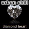 Portada Urban Chill - Diamond Heart Urban Chill - Diamond Heart