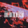Portada Lucas Estrada & Philip Strand - Love For The Weekend Lucas Estrada & Philip Strand - Love For The Weekend