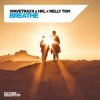 Portada Wavetraxx & HKL & NELLY TGM - Breathe Wavetraxx & HKL & NELLY TGM - Breathe