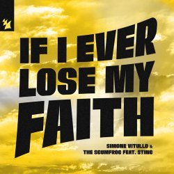 Portada Simone Vitullo & The Scumfrog & Sting - If I Ever Lose My Faith