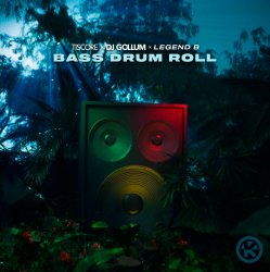 Portada Tiscore & DJ Gollum & Legend B - Bass Drum Roll