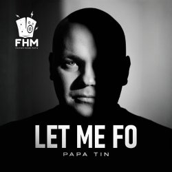 Portada Papa Tin - Let Me Fo
