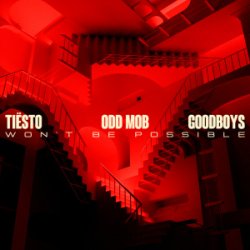 Portada Tiesto & Odd Mob & Goodboys - Won’t Be Possible
