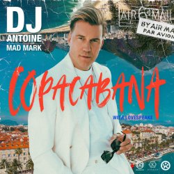 Portada DJ Antoine feat. Mad Mark & Lovespeake - Copacabana