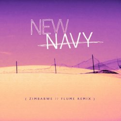 Portada New Navy - Zimbabwe (Flume Remix)