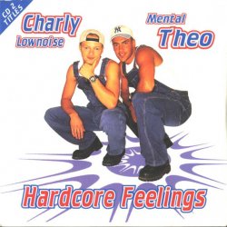 Portada Charly Lownoise & Mental Theo - Hardcore Feelings (Mars-L & Frank-E Remix)