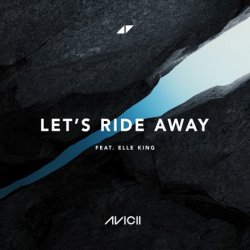 Portada Avicii - Let's Ride Away (feat. Elle King)